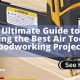 Top Rated: Best Pneumatic Tools for Woodworking Projects | Step-by-Step Guides, Tools & Inspiration to Build Beautiful Wooden Decor on a Budget