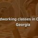 Find Expert Woodworking Classes in Georgia, GA Today! | Step-by-Step Guides, Tools & Inspiration to Build Beautiful Wooden Decor on a Budget
