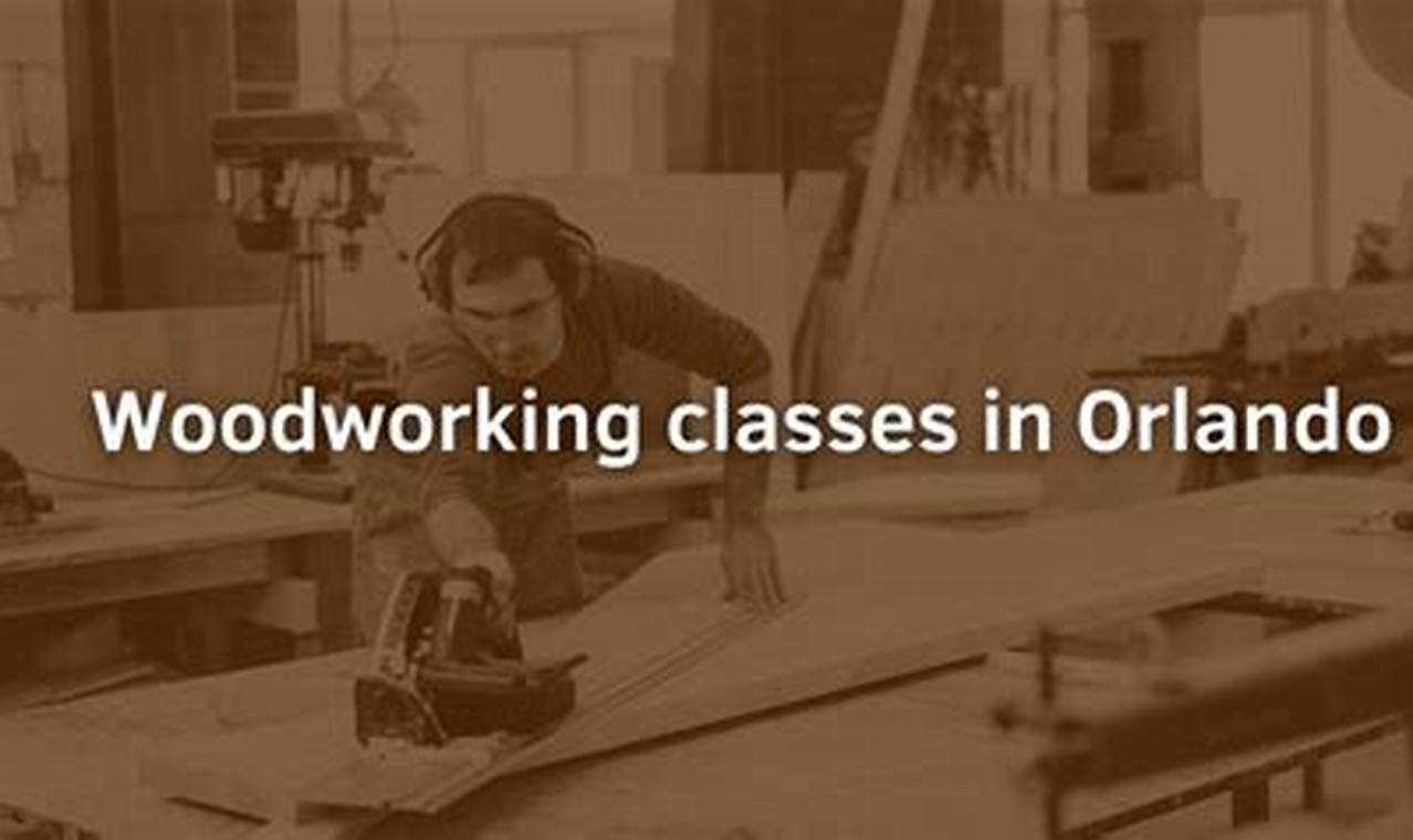 Top Orlando FL Woodworking Classes: Beginner to Expert Step-by-Step Guides, Tools & Inspiration to Build Beautiful Wooden Decor on a Budget Top Orlando FL Woodworking Classes: Beginner to Expert | Step-by-Step Guides, Tools & Inspiration to Build Beautiful Wooden Decor on a Budget