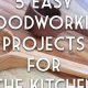 Easy Woodworking Projects for Kitchen: Ideas &amp; Plans | Step-by-Step Guides, Tools & Inspiration to Build Beautiful Wooden Decor on a Budget