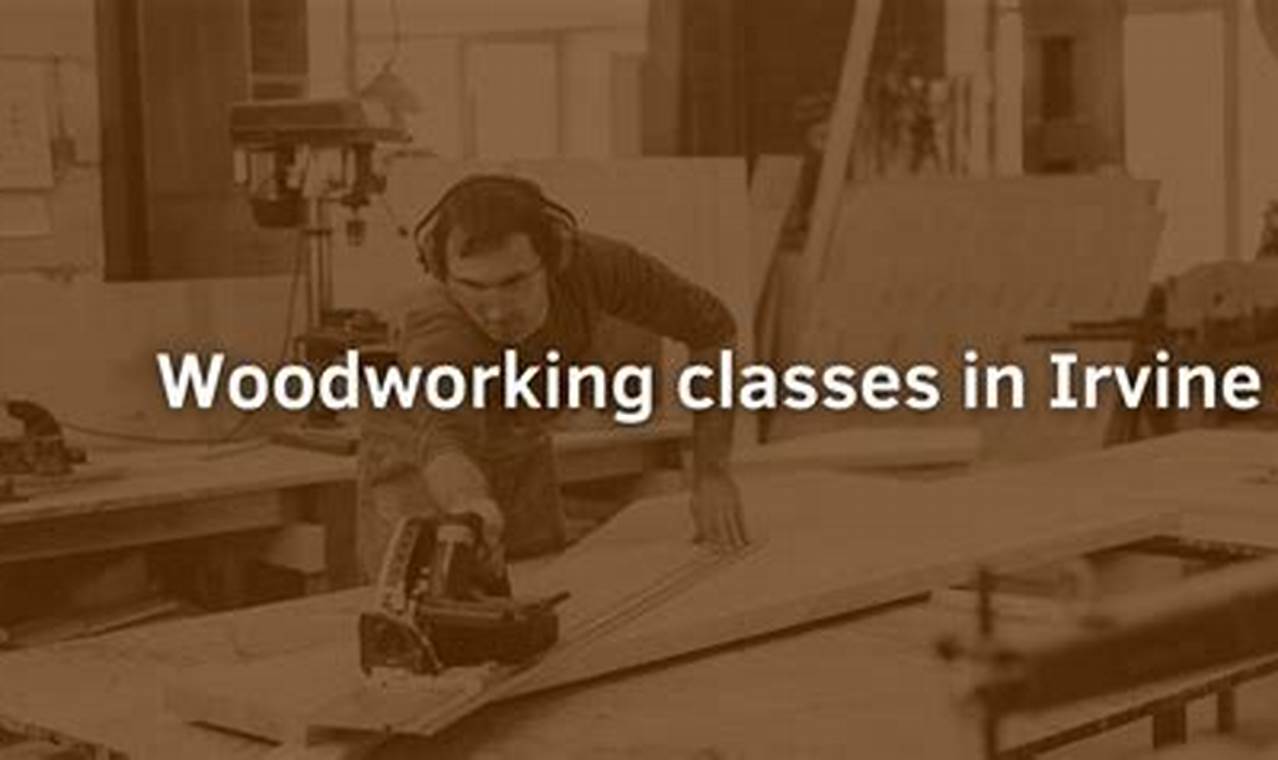 Learn Woodworking Classes Irvine: Skills & Projects! Step-by-Step Guides, Tools & Inspiration to Build Beautiful Wooden Decor on a Budget Learn Woodworking Classes Irvine: Skills & Projects! | Step-by-Step Guides, Tools & Inspiration to Build Beautiful Wooden Decor on a Budget