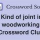 Easy Woodworking Joint Crossword Clue? Solve It! Tips &amp; More | Step-by-Step Guides, Tools & Inspiration to Build Beautiful Wooden Decor on a Budget