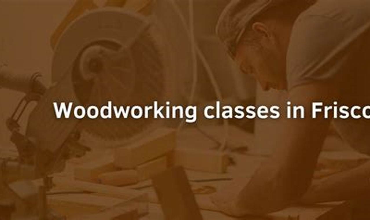 Learn Woodworking: Frisco Classes + Projects | Step-by-Step Guides, Tools & Inspiration to Build Beautiful Wooden Decor on a Budget