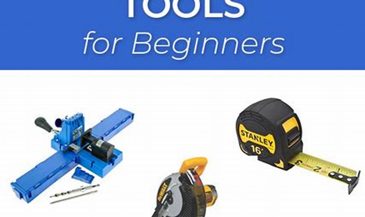 Essential Woodworking Tool List for Beginners | Starter Guide | Step-by-Step Guides, Tools & Inspiration to Build Beautiful Wooden Decor on a Budget