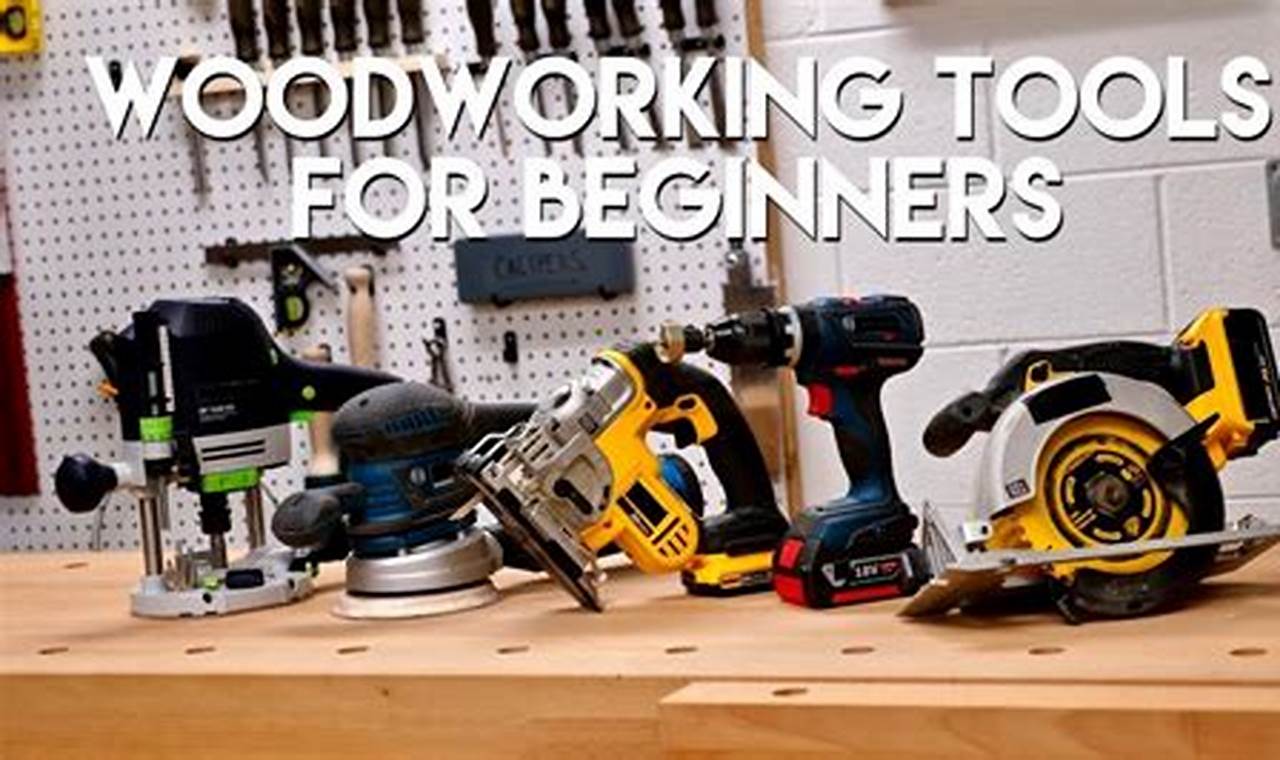 Starter's Guide: Best Tools for Woodworking Beginners (2024) | Step-by-Step Guides, Tools & Inspiration to Build Beautiful Wooden Decor on a Budget