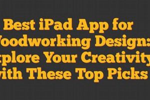 Top iPad Apps: Best Woodworking Design Tools [2024] | Step-by-Step Guides, Tools & Inspiration to Build Beautiful Wooden Decor on a Budget