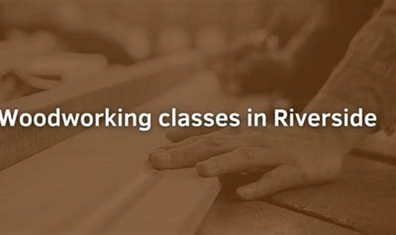 Find Your Woodworking Classes Riverside CA Spot! Step-by-Step Guides, Tools & Inspiration to Build Beautiful Wooden Decor on a Budget Find Your Woodworking Classes Riverside CA Spot! | Step-by-Step Guides, Tools & Inspiration to Build Beautiful Wooden Decor on a Budget