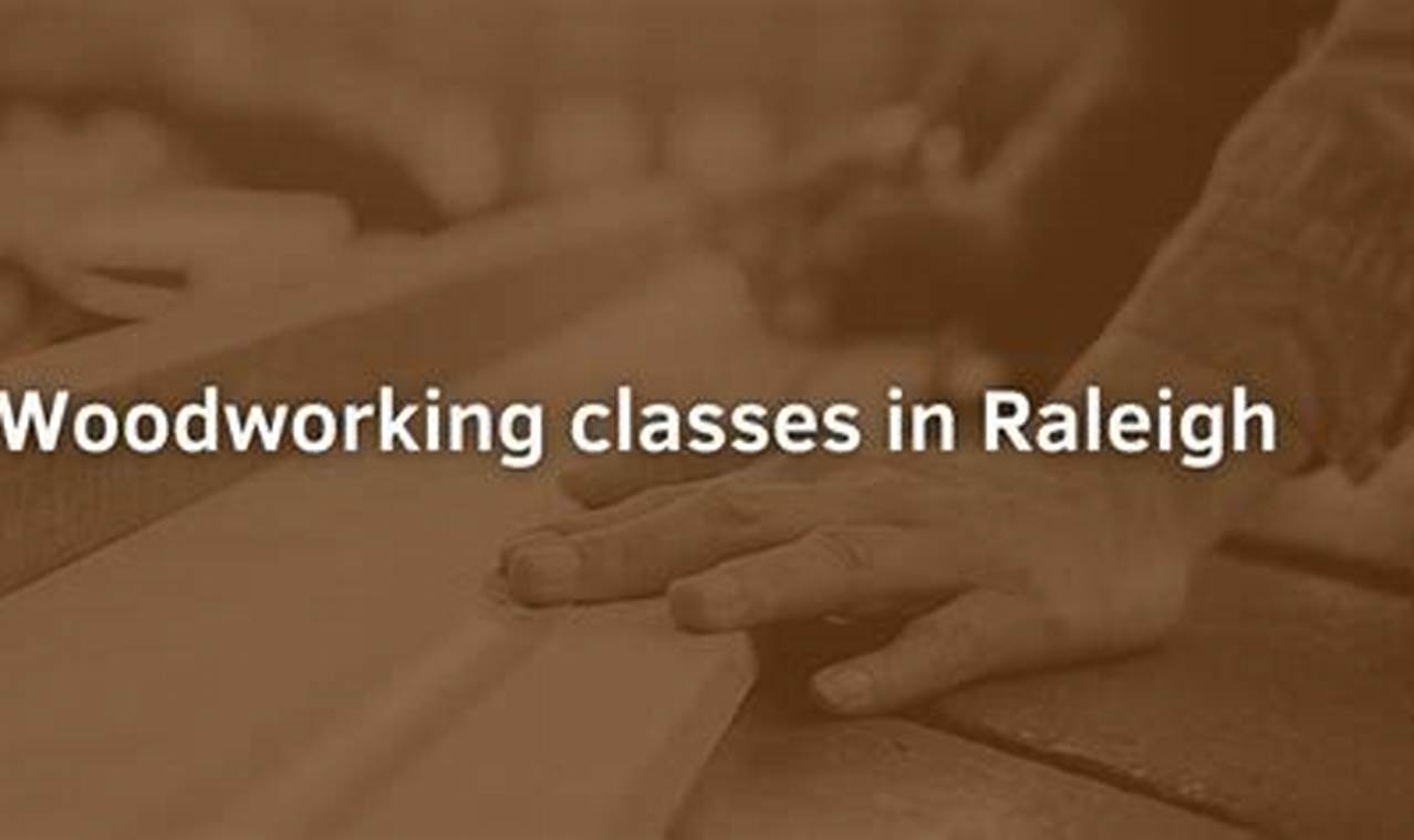 Learn Woodworking Classes Raleigh NC: Beginner to Expert | Step-by-Step Guides, Tools & Inspiration to Build Beautiful Wooden Decor on a Budget