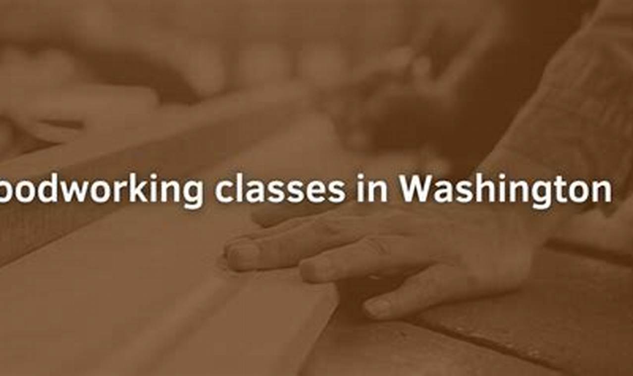Learn Woodworking Classes Washington DC Today! | Step-by-Step Guides, Tools & Inspiration to Build Beautiful Wooden Decor on a Budget