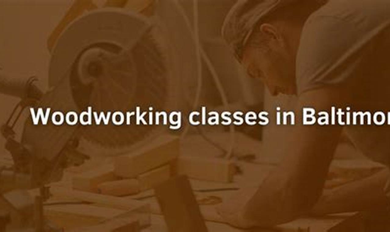 Learn Fine Woodworking: Baltimore Classes & Workshops | Step-by-Step Guides, Tools & Inspiration to Build Beautiful Wooden Decor on a Budget