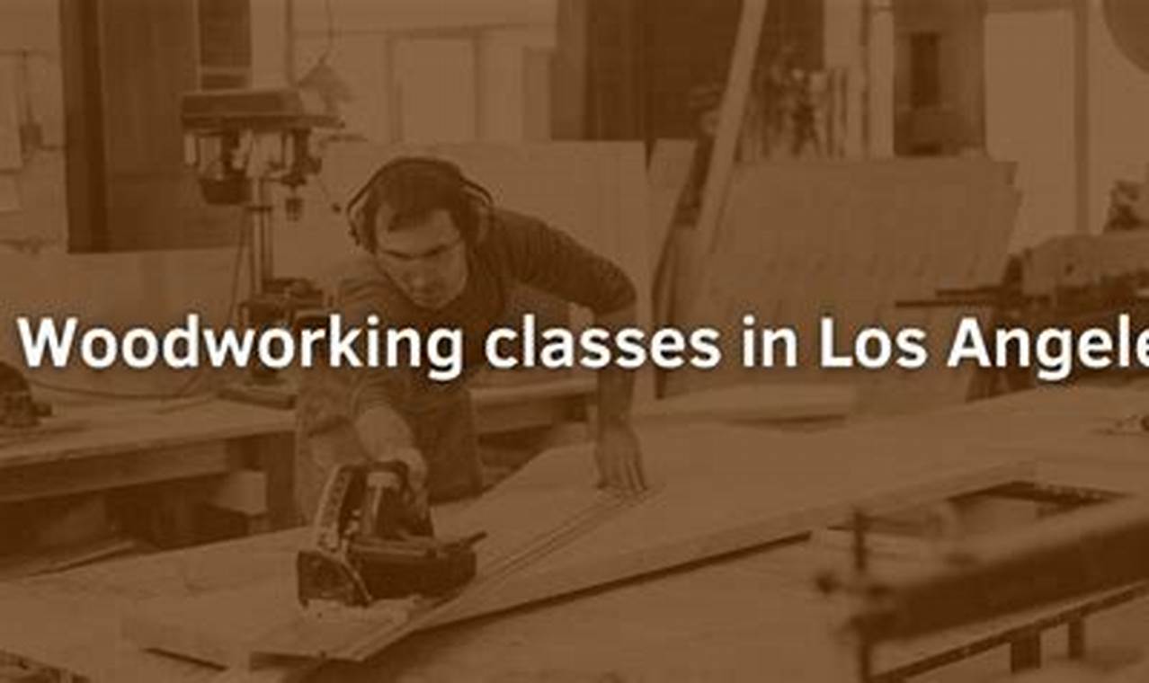 Best Woodworking Classes Los Angeles: Skills & Projects Step-by-Step Guides, Tools & Inspiration to Build Beautiful Wooden Decor on a Budget Best Woodworking Classes Los Angeles: Skills & Projects | Step-by-Step Guides, Tools & Inspiration to Build Beautiful Wooden Decor on a Budget
