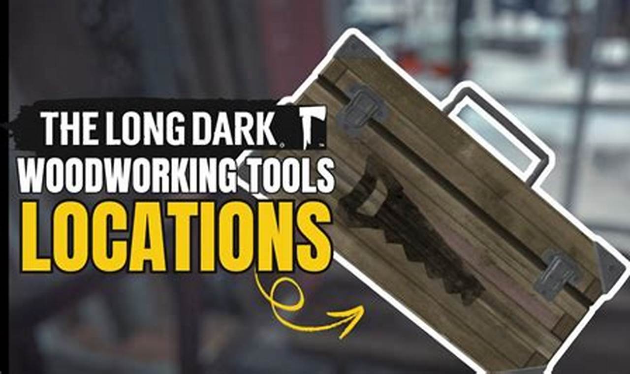 Long Dark: Essential Woodworking Tools Guide (Tips) Step-by-Step Guides, Tools & Inspiration to Build Beautiful Wooden Decor on a Budget Long Dark: Essential Woodworking Tools Guide (Tips) | Step-by-Step Guides, Tools & Inspiration to Build Beautiful Wooden Decor on a Budget