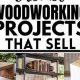 Top Easiest Woodworking Projects to Sell: Ideas & Guide | Step-by-Step Guides, Tools & Inspiration to Build Beautiful Wooden Decor on a Budget