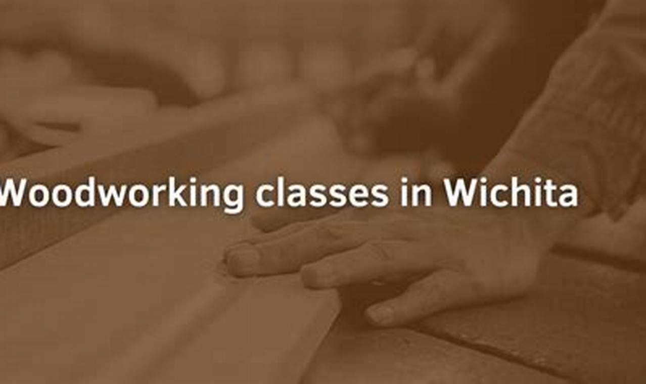 Learn Woodworking: Wichita KS Classes & Workshops Step-by-Step Guides, Tools & Inspiration to Build Beautiful Wooden Decor on a Budget Learn Woodworking: Wichita KS Classes & Workshops | Step-by-Step Guides, Tools & Inspiration to Build Beautiful Wooden Decor on a Budget